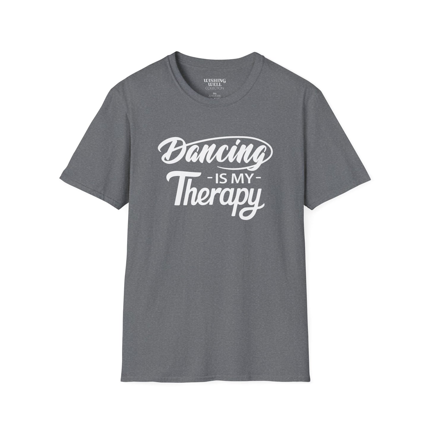 DANCING Is My Therapy T-SHIRT | Inspirational Unisex Shirt for Dancer | Gift for Dance Lover