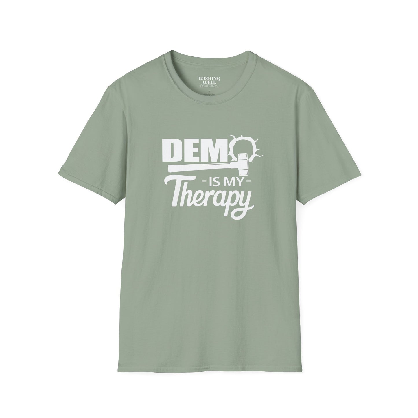 DEMO Is My TherapyT-SHIRT | Inspirational Unisex Shirt for Demolition Enthusiast | Gift for Construction Remodeling