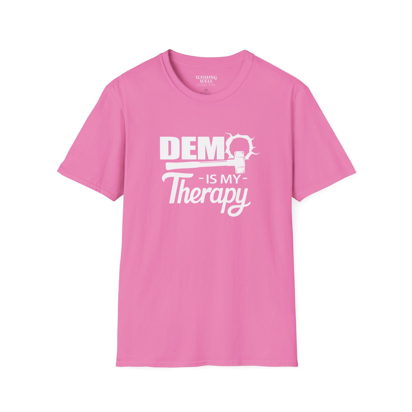 DEMO Is My TherapyT-SHIRT | Inspirational Unisex Shirt for Demolition Enthusiast | Gift for Construction Remodeling