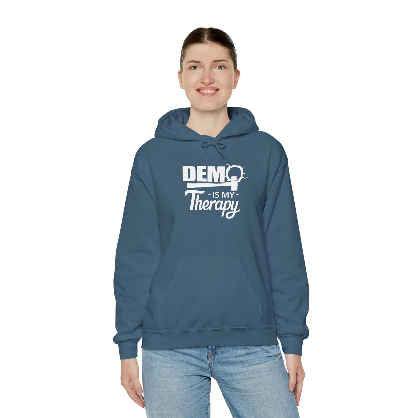 DEMO Is My Therapy HOODIE | Inspirational Unisex Hooded Sweatshirt for Demolition Enthusiast | Gift for Construction Remodeling