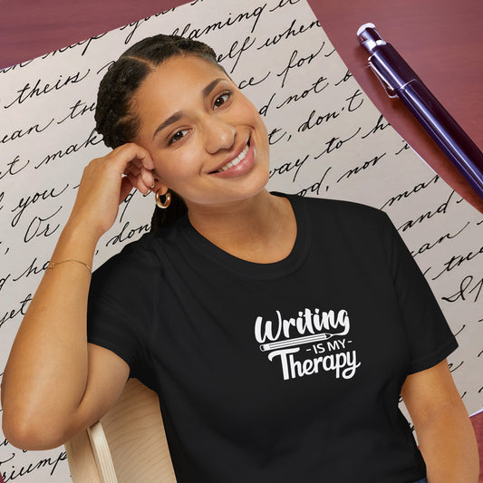 WRITING Is My Therapy T-SHIRT | Inspirational Unisex Shirt for Writers | Gift for Authors, Poets, Bloggers