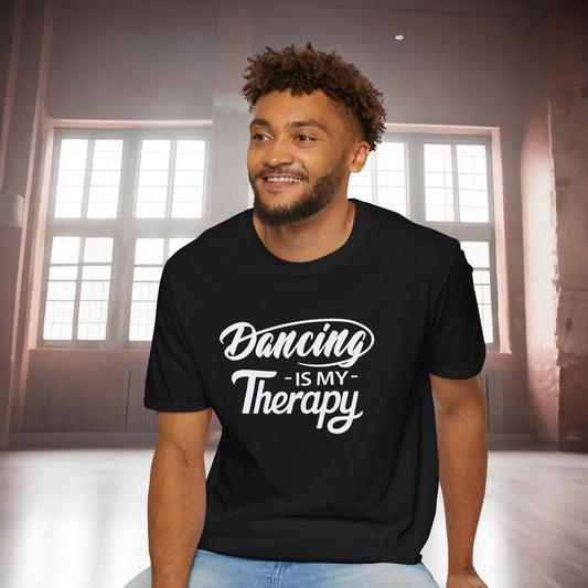 DANCING Is My Therapy T-SHIRT | Inspirational Unisex Shirt for Dancer | Gift for Dance Lover