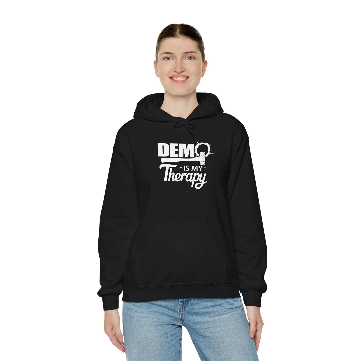 DEMO Is My Therapy HOODIE | Inspirational Unisex Hooded Sweatshirt for Demolition Enthusiast | Gift for Construction Remodeling