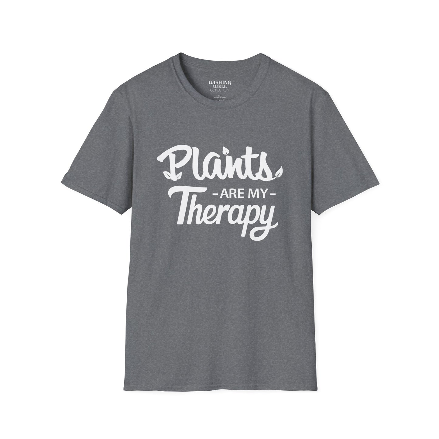 PLANTS Are My Therapy T-SHIRT | Inspirational Unisex Shirt for Plant Lovers | Gift for Gardener