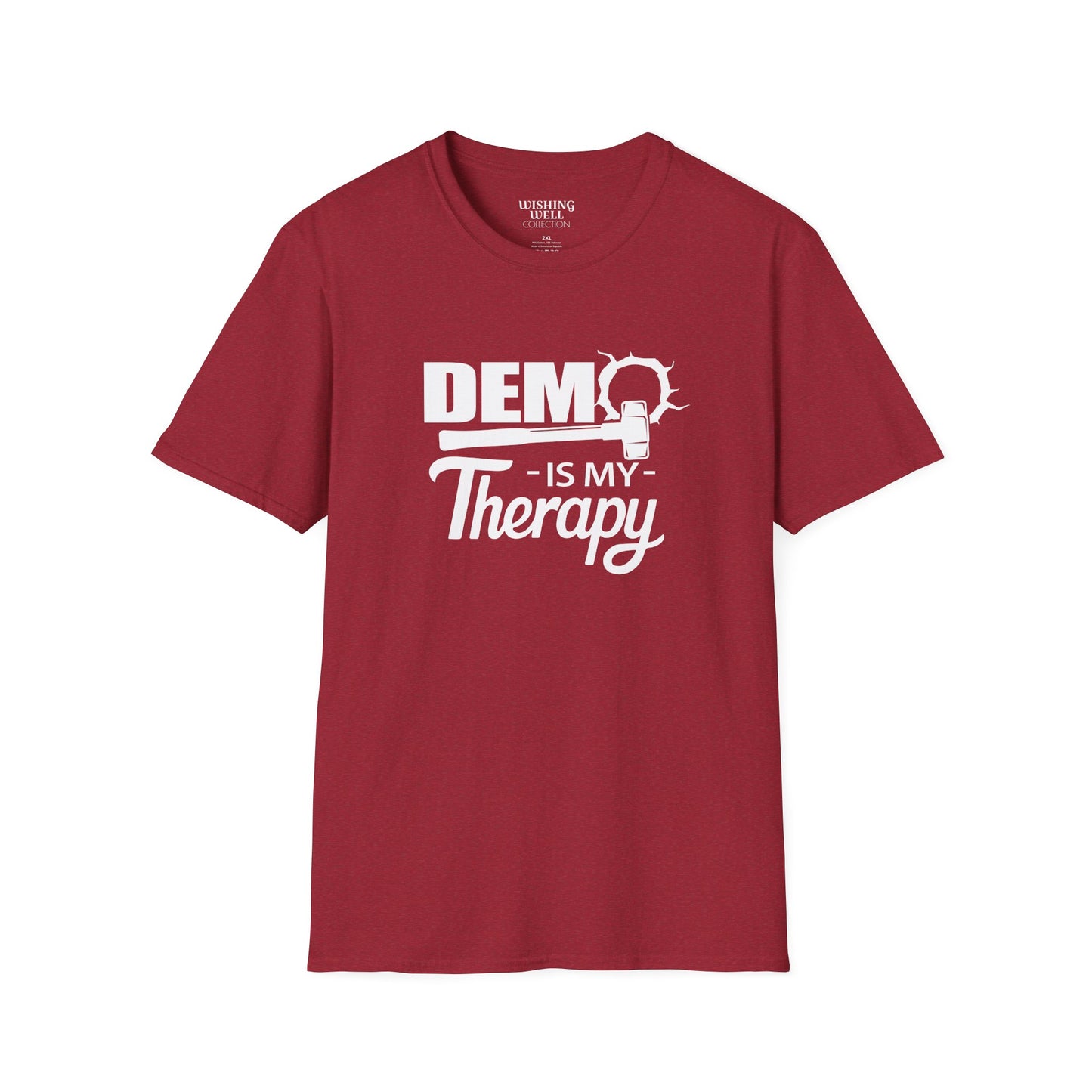 DEMO Is My TherapyT-SHIRT | Inspirational Unisex Shirt for Demolition Enthusiast | Gift for Construction Remodeling