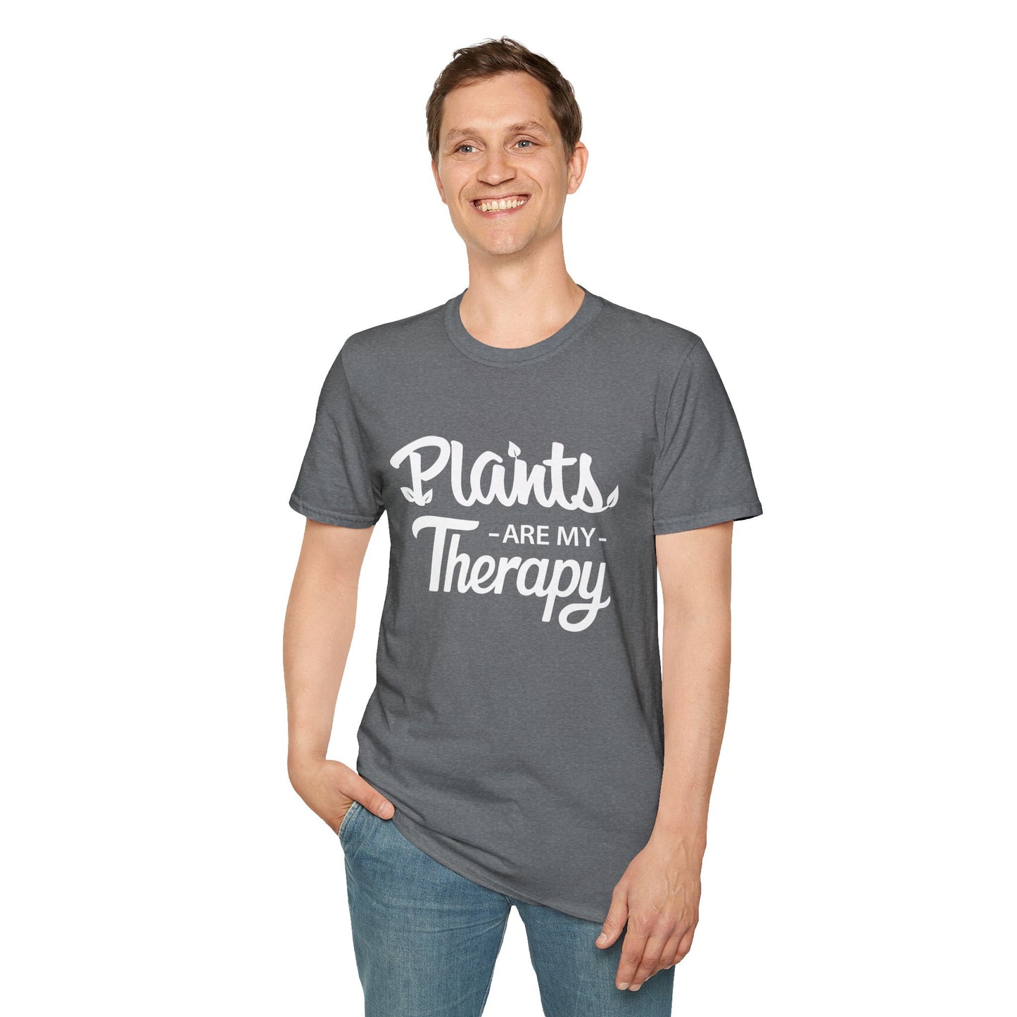 PLANTS Are My Therapy T-SHIRT | Inspirational Unisex Shirt for Plant Lovers | Gift for Gardener